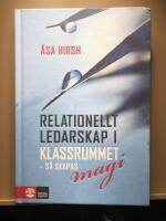 Relationellt ledarskap i klassrummet - s&aring; skapas magi