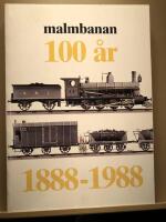 Malmbanan 10 &aring;r.  1888 - 1988