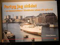 Fartyg jag sk&aring;dat -  en hamnroddare i Stockholm minns sitt 1960-tal