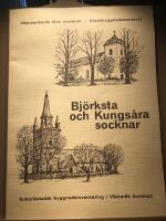 Bj&ouml;rksta och Kungs&aring;ra socknar. Kulturhistorisk byggnadsinventering i V&auml;ster&aring;s kommun