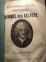 Om himmelen och dess underbara ting och om helvetet, p&aring; grund af hvad som blifvit h&ouml;rdt och sedt