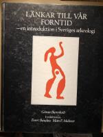 L&auml;nkar till v&aring;r forntid - en introduktion i Sveriges arkeologi
