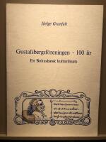 Gustafsbergsf&ouml;reningen - 100 &aring;r. En Bohusl&auml;nsk kulturinsats