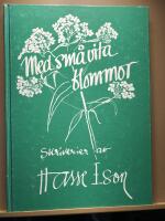 Med sm&aring; vita blommor : [skriverier]
