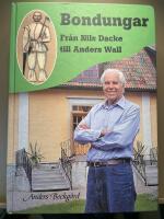 Bondungar : fr&aring;n Nils Dacke till Anders Wall