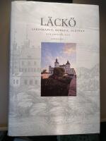 L&auml;ck&ouml; : landskapet, borgen, slottet