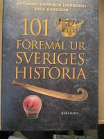 101 f&ouml;rem&aring;l ur Sveriges historia