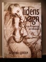 Tidens vagn. Fr&aring;n Mariatorget till Odlingslund