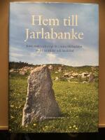 Hem till Jarlabanke : jord, makt och evigt liv i &ouml;stra M&auml;lardalen under j&auml;rn&aring;lder och medeltid
