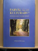 Farv&auml;l till ett kulturarv? : om gods och landskap : ett sk&aring;nskt perspektiv