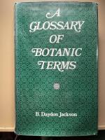 A glossary of botanic terms with their derivation and accent