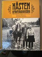H&auml;sten, arbetskamraten : bildber&auml;ttelse om dragare i jord och skog