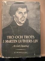Tro och trots i Martin Luthers liv