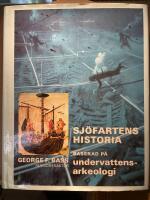 Sj&ouml;fartens historia : baserad p&aring; undervattensarkeologi