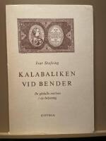 Kalabaliken vid Bender. De g&aring;tfulla motiven i ny belysning