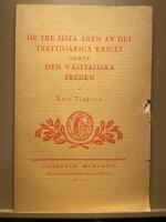 De tre sista &aring;ren av det trettio&aring;riga kriget, j&auml;mte den V&auml;stfaliska freden