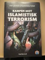 Kampen mot islamistisk terrorism : det globala jihadistiska hotet