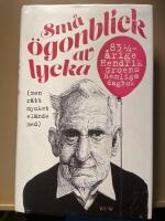 Sm&aring; &ouml;gonblick av lycka (men r&auml;tt mycket el&auml;nde med) : 83 1/4 Hendrik Groens hemliga dagbok