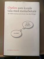 Chefen som kunde tala med medarbetare : för både resultat och trivsel