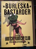 Burleska bastarder : sagan om Hootchy Kootchy Club och den udda familjen vid regnb&aring;gens &auml;nde