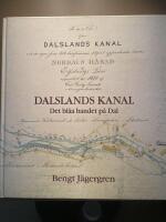 Dalslands kanal : det bl&aring;a bandet p&aring; Dal