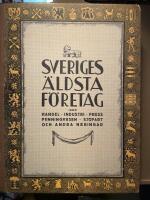 Sveriges &auml;ldska f&ouml;retag - inom handel, industri, press, penningv&auml;sen, sj&ouml;fart och andra n&auml;ringar