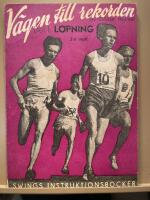 V&auml;gen till rekorden. Del 1: L&ouml;pning