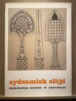 Sydsamisk sl&ouml;jd. M&ouml;nster och teknik i horn - tr&auml; - tenn - l&auml;der - band