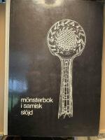 M&ouml;nsterbok i samisk sl&ouml;jd. Horn- och tr&auml;sl&ouml;jd i Norrbottens l&auml;n