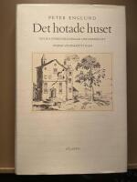 Det hotade huset : adliga f&ouml;rest&auml;llningar om samh&auml;llet under stormaktstiden = [A house in peril : the conception of society in the nobility during the Age of Greatness]