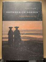 Dr&ouml;mmen om Norden : Nazistisk infiltration 1933-1945