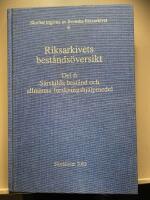 Riksarkivets best&aring;nds&ouml;versikt, del 6. S&auml;rskilda best&aring;nd och allm&auml;nna forskningshj&auml;lpmedel