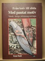 Fr&aring;n kniv till slida med pautat motiv. Teknik - design, utformning och linj