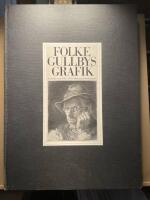 Folke Gullbys grafik : [samtliga verk 1938-1976] : [med egna anteckningar]