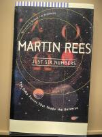 Just six numbers : the deep forces that shape the universe