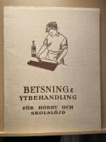 Betsning & ytbehandling. F&ouml;r hobby och skolsl&ouml;jd