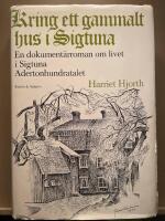 Staden : en dokument&auml;rroman om livet i och omkring Sigtuna