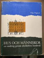 Hus och m&auml;nniskor. En vandring genom sekelskiftets Sundsvall