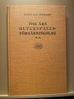 Lag f&ouml;r f&ouml;rs&auml;kring f&ouml;r olycksfall i arbete - den 17 juni 1916