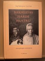 Barheidas fj&auml;rde hustru : [antropologisk reseber&auml;ttelse]