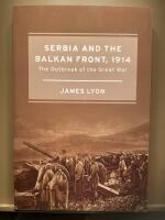 Serbia and the Balkan front, 1914. The outbreak of the great wae