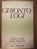Gerontologi : l&auml;ran om det friska &aring;ldrandet