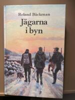 J&auml;garna i byn : jaktskildringar