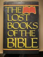 Lost books of the bible - being all the gospels, epistles and other pieces