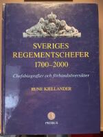 Sveriges regementschefer 1700-2000 : chefsbiografier och f&ouml;rbands&ouml;versikter