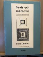 Bevis och motbevis - Matematiska uppt&auml;ckters logik