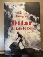 Ottar & k&auml;rleken - [en biografi]