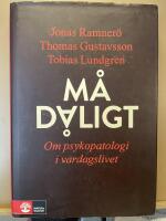 M&aring; d&aring;ligt - om psykopatologi i vardagslivet