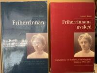 Friherrinnan / Friherrinnans avsked. En ber&auml;ttelse om familjen p&aring; en herrg&aring;rd i b&ouml;rjan av 1900-talet, I - II