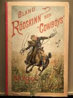 Bland r&ouml;dskinn och cowboys. Ber&auml;ttelse fr&aring;n den amerikanska v&auml;stern - Wilhelm Billes ungdomsbibliotek nr: IV
